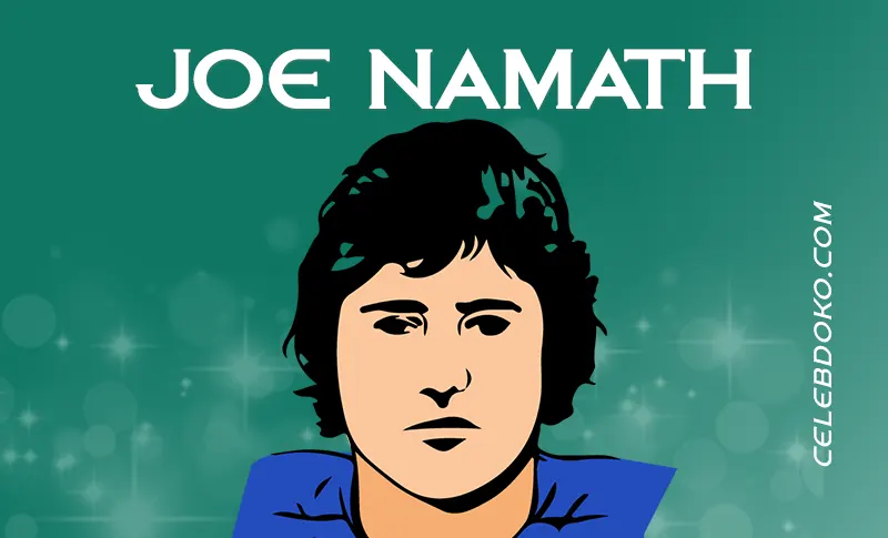 Joe Namath: Career, Injuries, Movies, Scandals & Net Worth